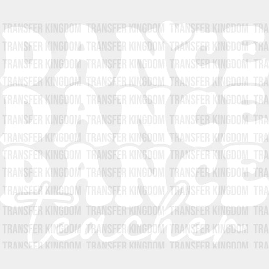 Dance Teacher - Dancing Dtf Heat Transfer Unisex S & M (10’’) / Light Color Design See Imaging