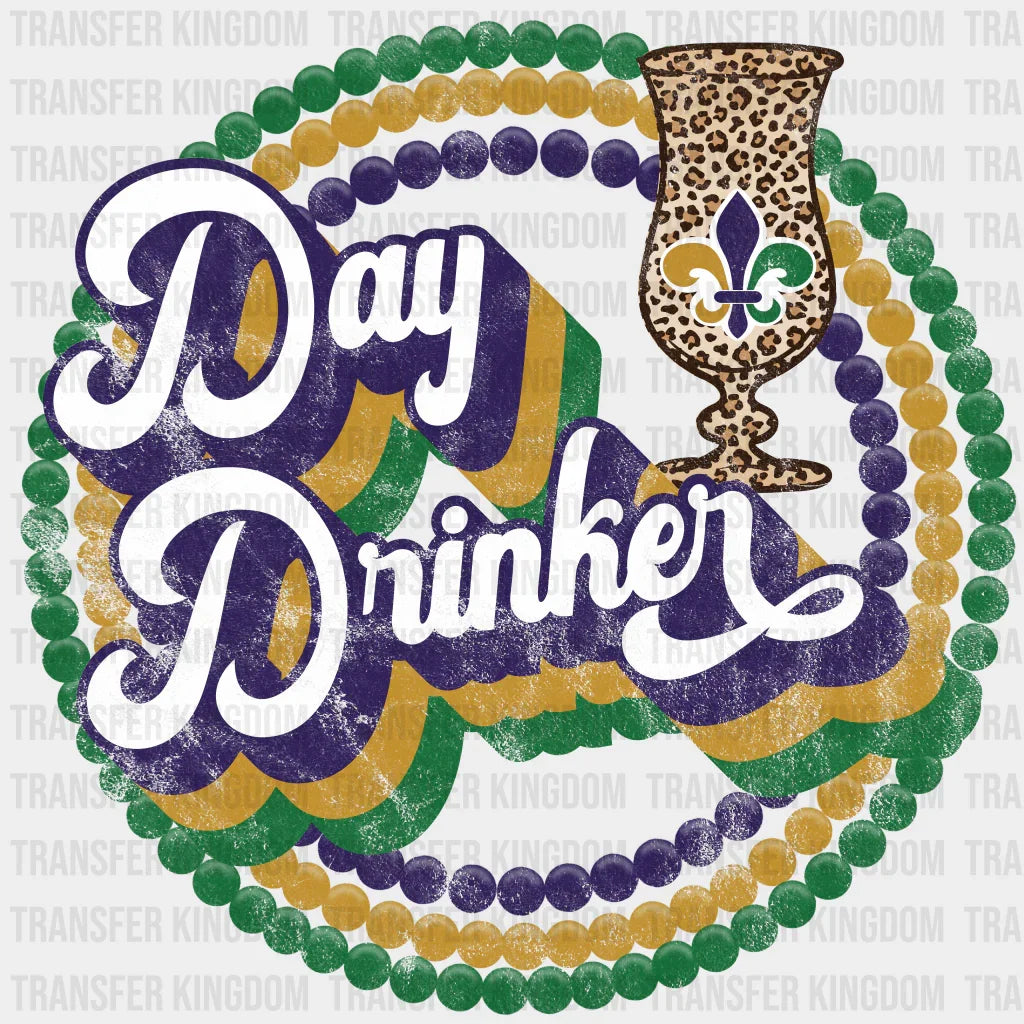 Day Drinker - Mardi Gras Dtf Heat Transfer