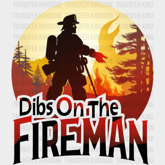 Dibs On The Fireman Circular - Fire Department DTF Transfers Adult Unisex - S & M (10’’) / Dark Color Design (See
