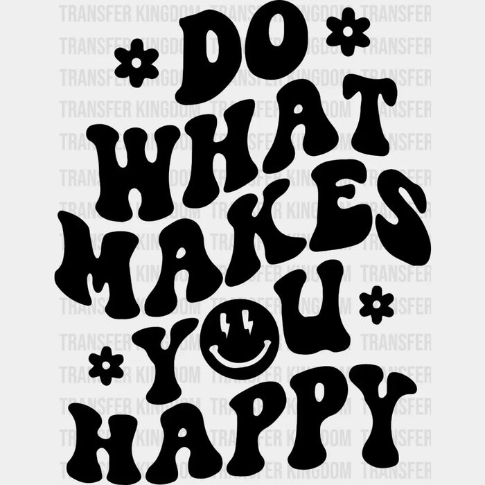 Do What Makes You Happy - Trendy - Retro - Preppy VSCO Smiley Face  - DTF heat transfer
