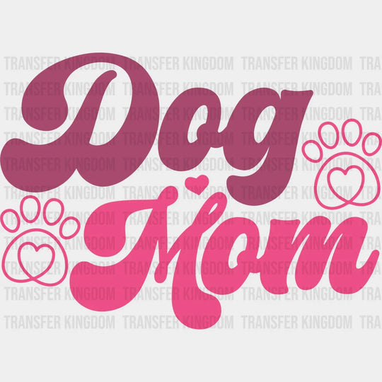 Dog Mom Pink Design - Dogs Iron On Dtf Transfer
