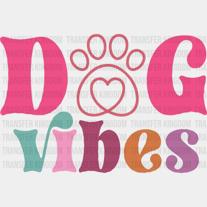 Dog Vibes Paw Design - Dogs Iron On DTF Transfer