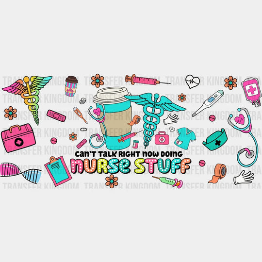 Doing Nurse Stuff - Cup Wrap Uv Sticker Permanent Dtf Decal