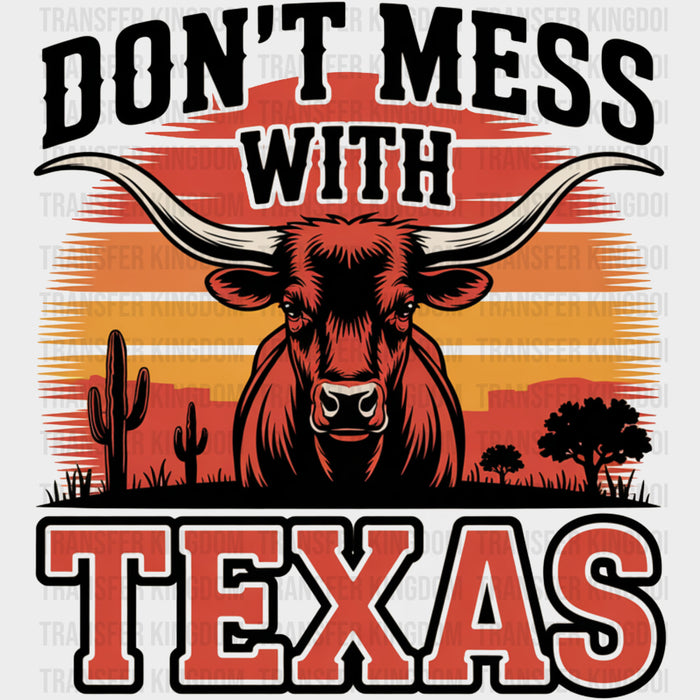 Don't Mess With Texas Bull Design - States & Cities DTF Transfer