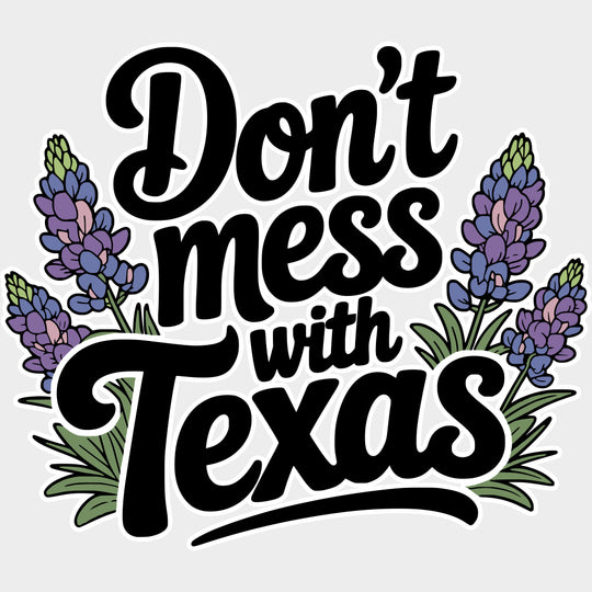 Don’t Mess With Texas Lavender - States & Cities DTF Transfer Adult Unisex - S & M (10’’) / Light Color Design (See
