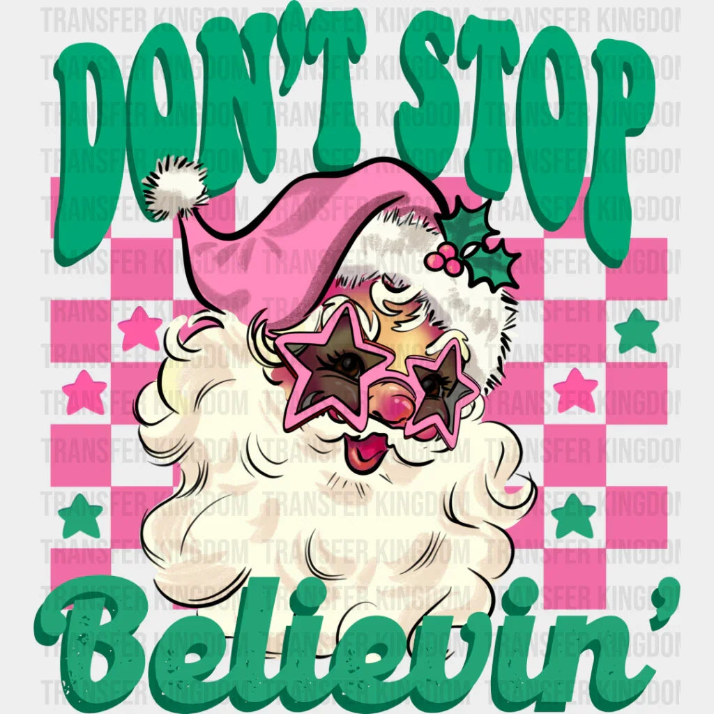 Don’t Stop Believin’ Pink Santa - Christmas Dtf Transfer