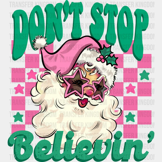 Don’t Stop Believin’ Pink Santa - Christmas Dtf Transfer
