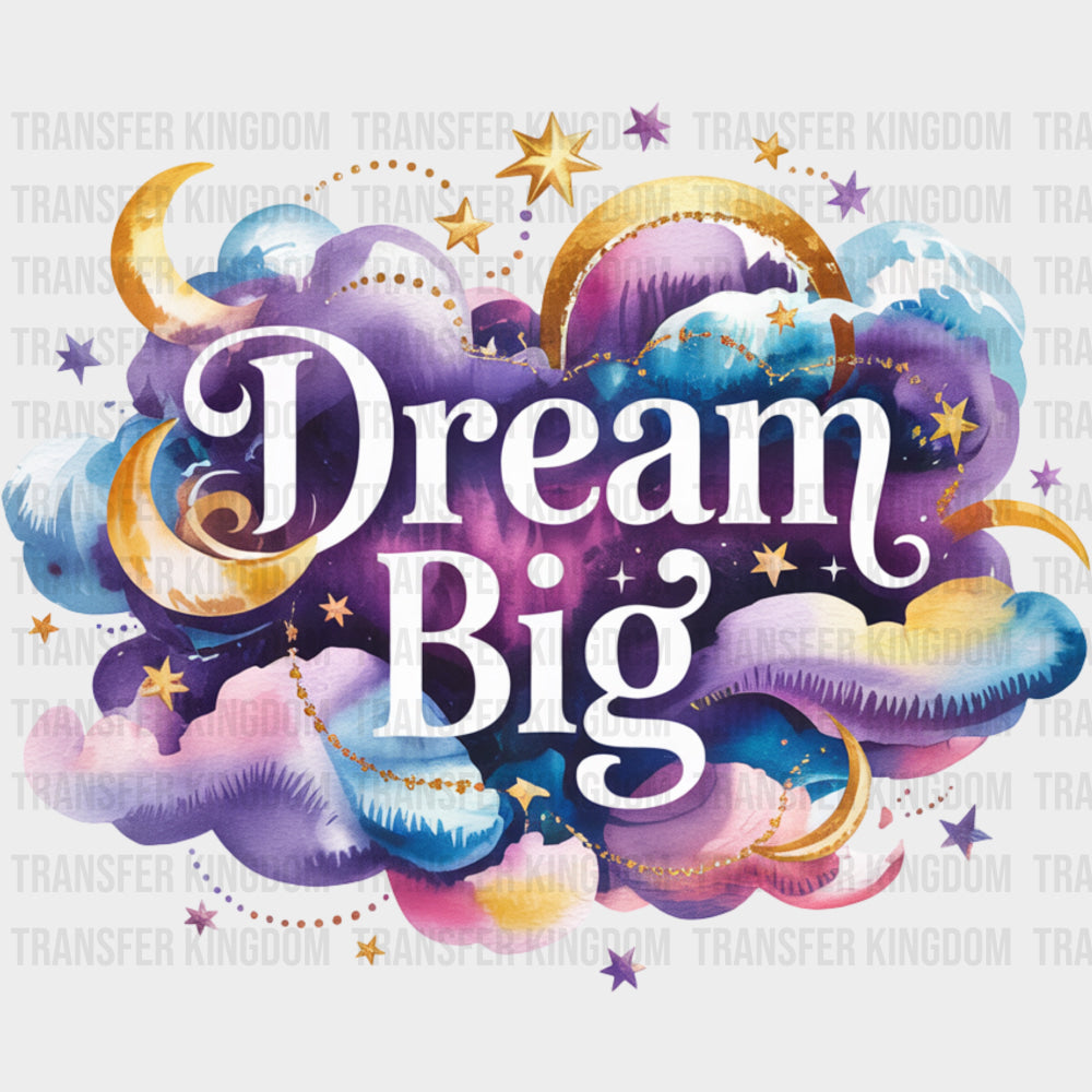 Dream Big, Pastel Clouds - Quotes DTF Transfers transfer-kingdom