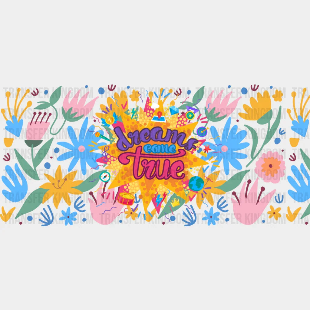 Dreams Come True - Mental Health Cup Wrap UV Sticker Permanent UV DTF Decal UVDTF