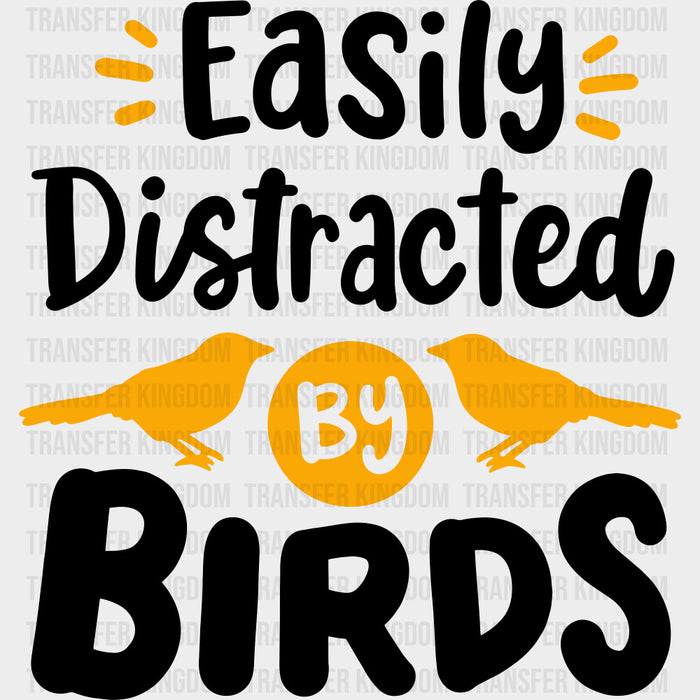 Easily Distracted By Birds B&W - Birds DTF Transfers