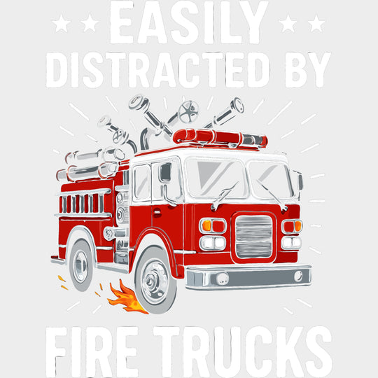 Easily Distracted By Fire Trucks - Fire Department DTF Transfers Adult Unisex - S & M (10’’) / Light Color Design (See