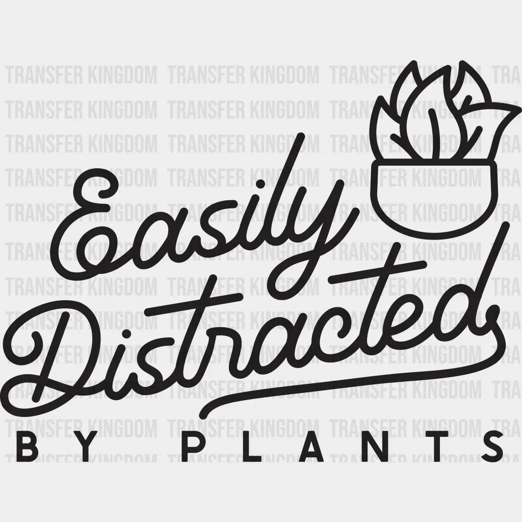 Easily Distracted By Plants Design - Dtf Heat Transfer Unisex S & M ( 10 ) / Dark Color See Imaging