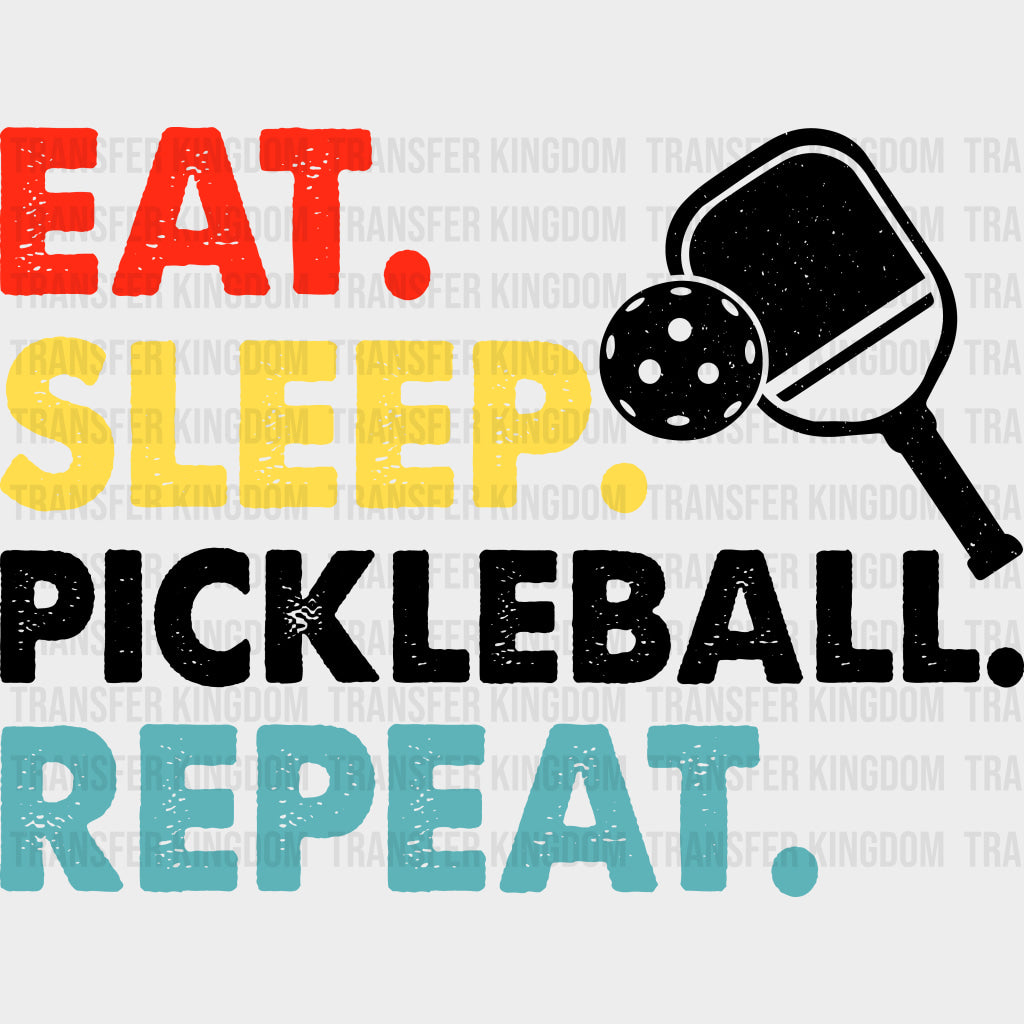 Eat. Sleep. Pickleball. Repeat. B&W - Pickleball DTF Transfers Adult Unisex - S & M (10’’) / Dark Color Design (See