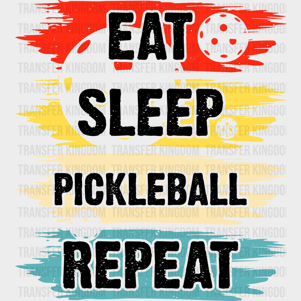 Eat Sleep Pickleball Repeat - Pickleball DTF Transfers Adult Unisex - S & M (10’’) / Dark Color Design (See Imaging)