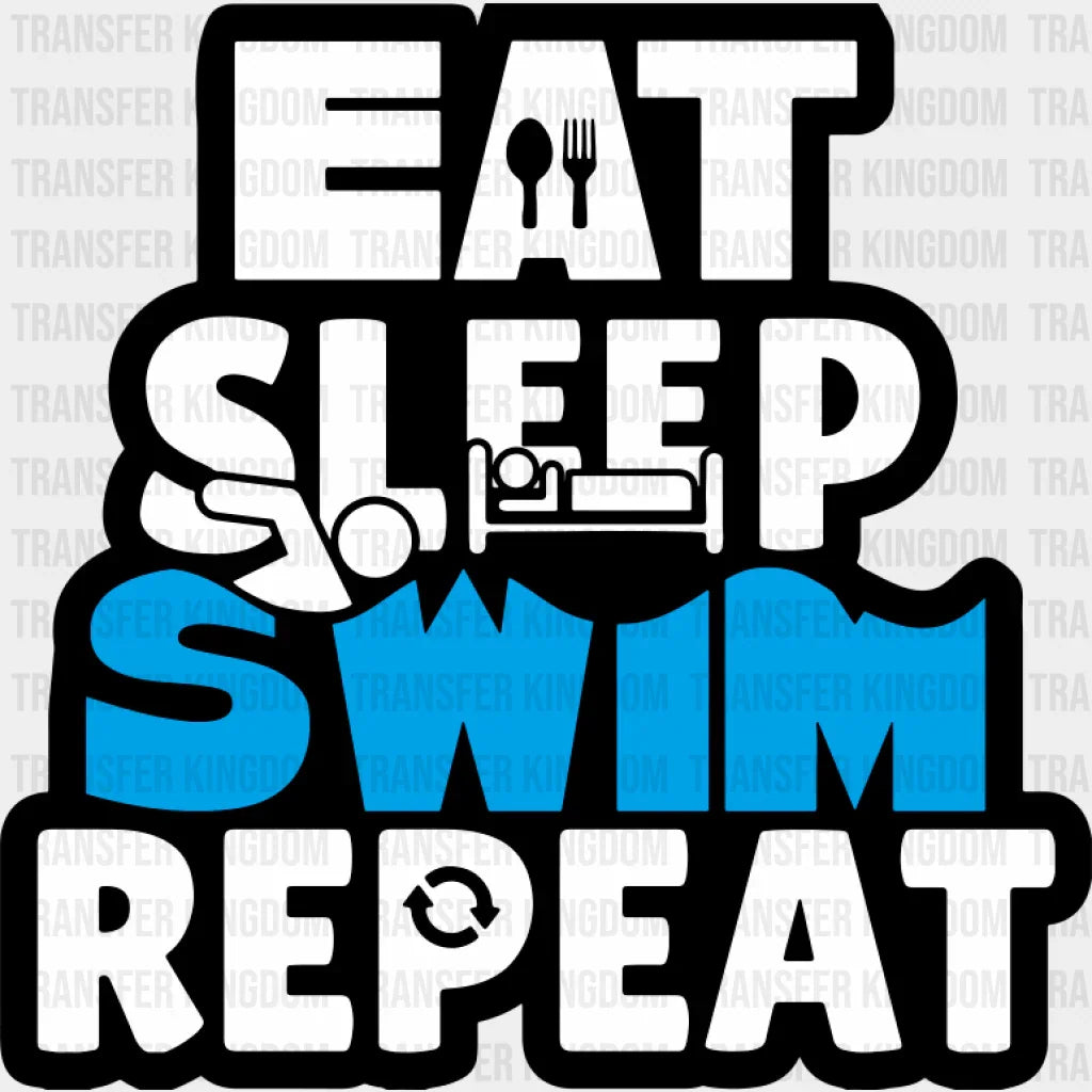 Eat Sleep Swim Repeat - Swimming DTF Transfer Adult Unisex - S & M (10’’) / Dark Color Design (See Imaging)