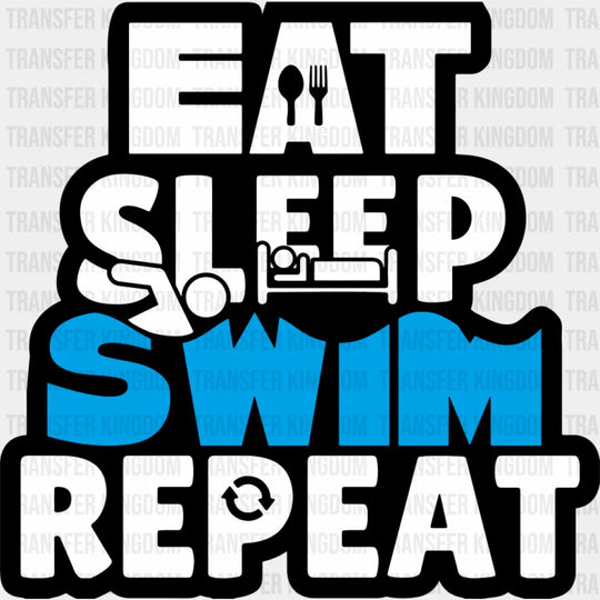 Eat Sleep Swim Repeat - Swimming DTF Transfer Adult Unisex - S & M (10’’) / Dark Color Design (See Imaging)