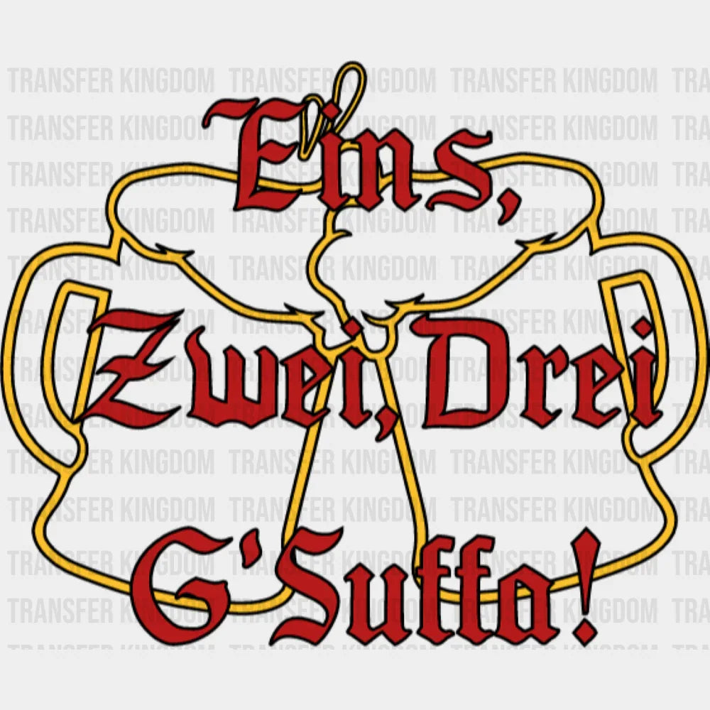Eins Zwei Drei G’Suffa - Oktoberfest DTF Transfer