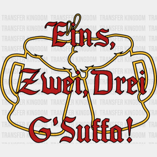 Eins Zwei Drei G’Suffa - Oktoberfest DTF Transfer