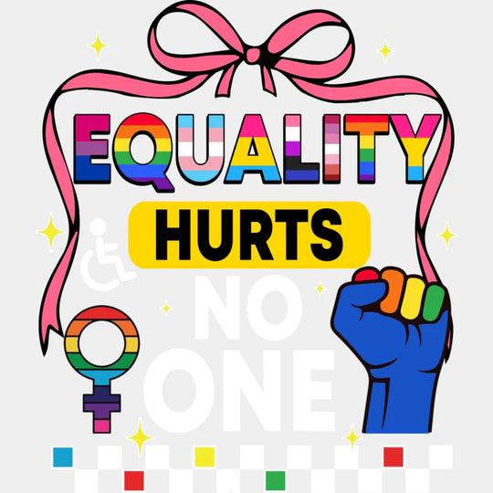 Equality Hurts No One Pink Ribbon - LGBTQ + DTF Transfer Adult Unisex - S & M (10’’) / Light Color Design (See Imaging)