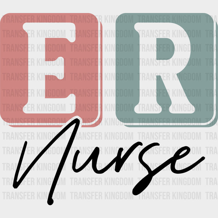 ER Nurse, Cursive - ER Nurse DTF Transfers