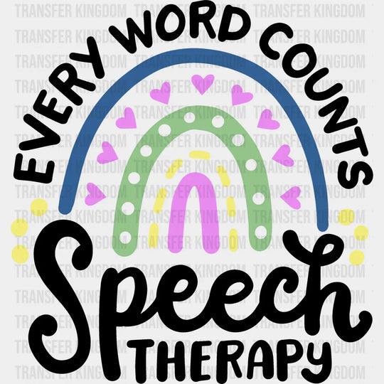 Every Word Counts Speech Therapy Design - Therapist Dtf Heat Transfer Unisex S & M (10’’) /