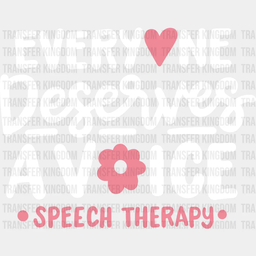 Everyone Deserves Avoice Speech Therapy Design - Therapist Dtf Heat Transfer Unisex S & M