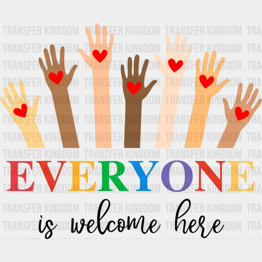 Everyone Is Welcome Here Heart Hands - LGBTQ + DTF Transfer Adult Unisex - S & M (10’’) / Dark Color Design (See
