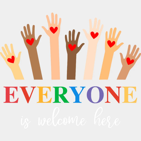 Everyone Is Welcome Here Heart Hands - LGBTQ + DTF Transfer Adult Unisex - S & M (10’’) / Light Color Design (See
