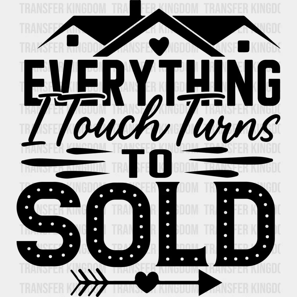 Everything I Touch Design - Realtor Dtf Heat Transfer Unisex S & M (10’’) / Dark Color See Imaging