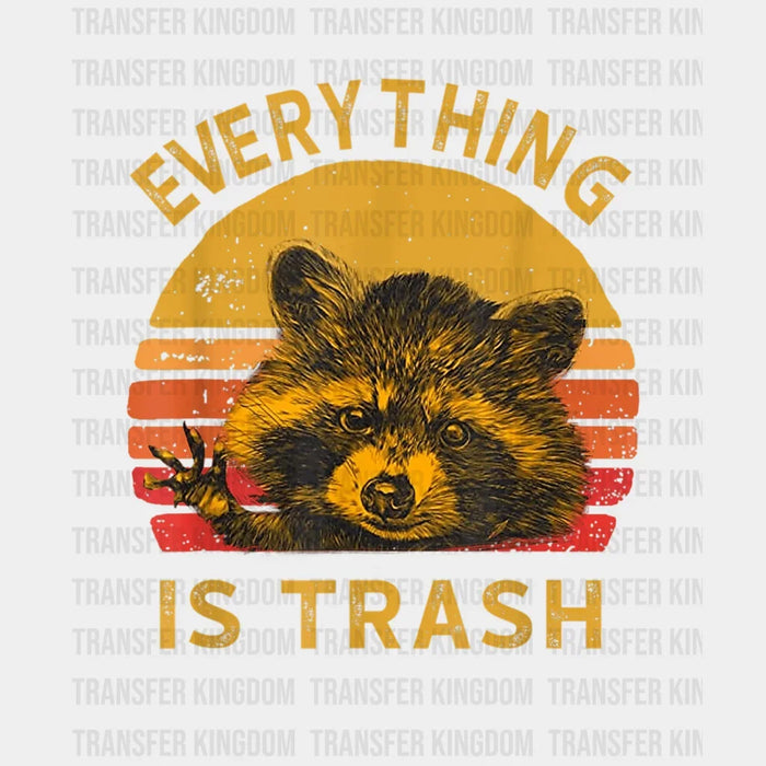 Everything Is Trash Funny Raccoon Camping Design - Camping DTF heat transfer