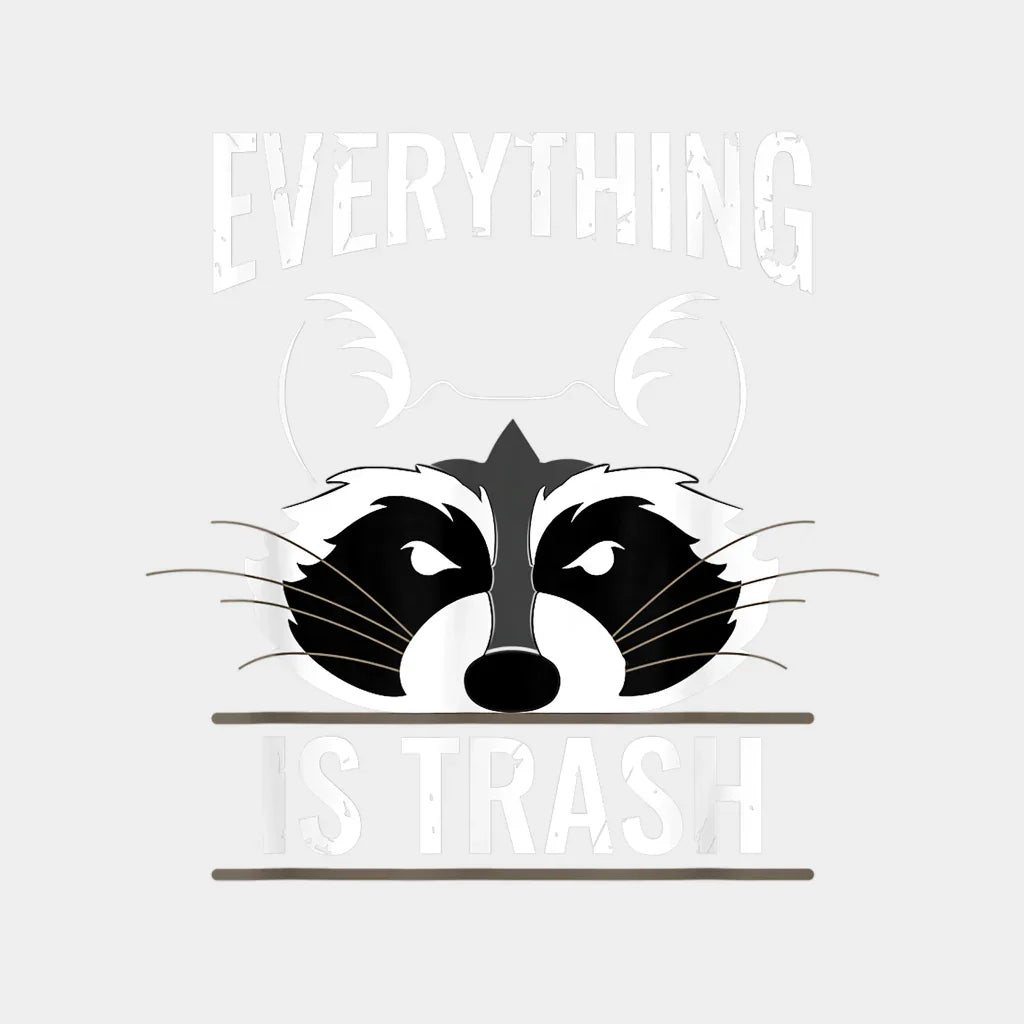 Everything Is Trash - Funny Raccoon Camping Design Dtf Heat Transfer Unisex S & M ( 10 ) / Light