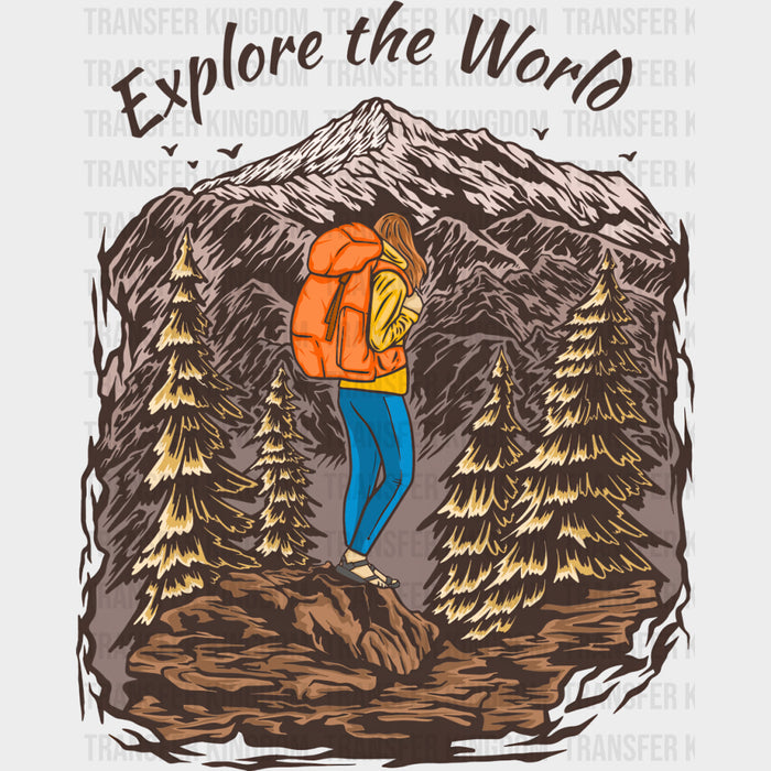 Explore The World - Hiking DTF Transfers