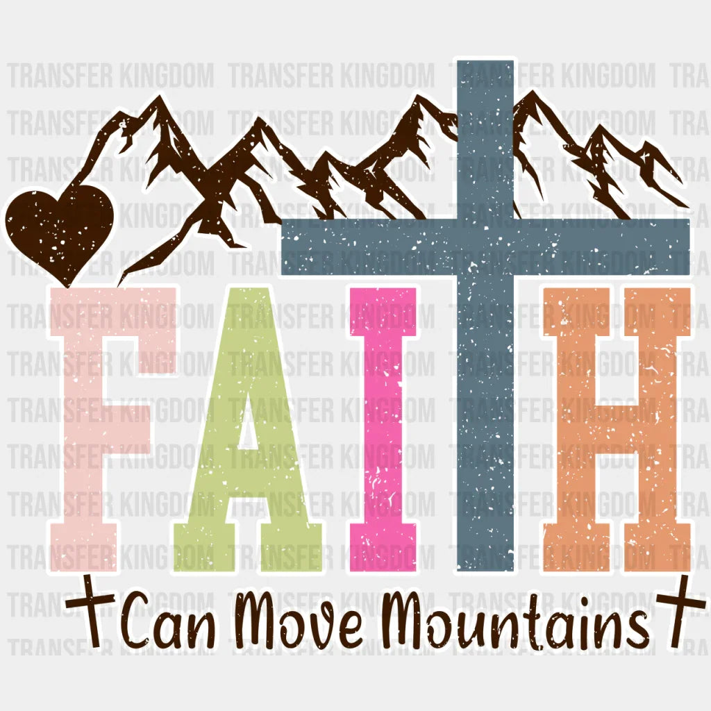 Faith Can Move Mountains - Christianity Dtf Transfer Unisex S & M (10’’) / Light Color Design