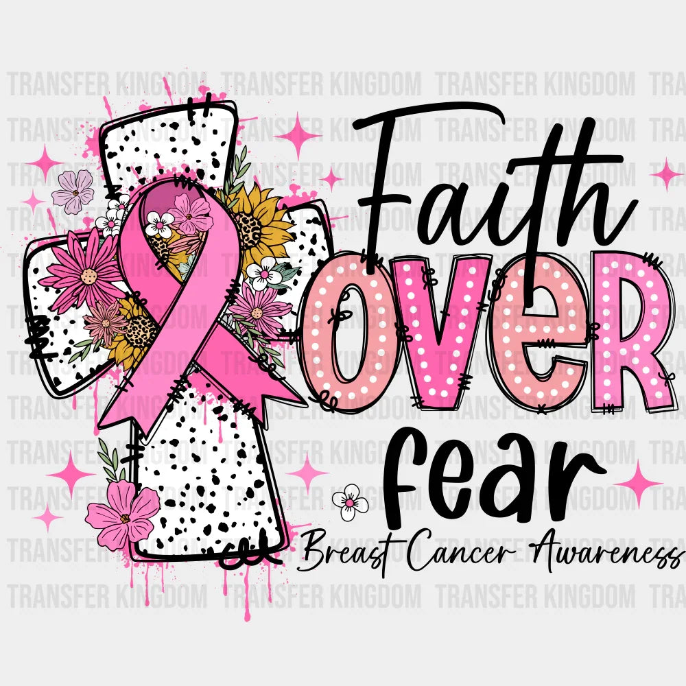 Faith Over Fear Breast Cancer Awareness DTF Transfer Adult Unisex S & M (10’’) / Dark Color Design (See Imaging)
