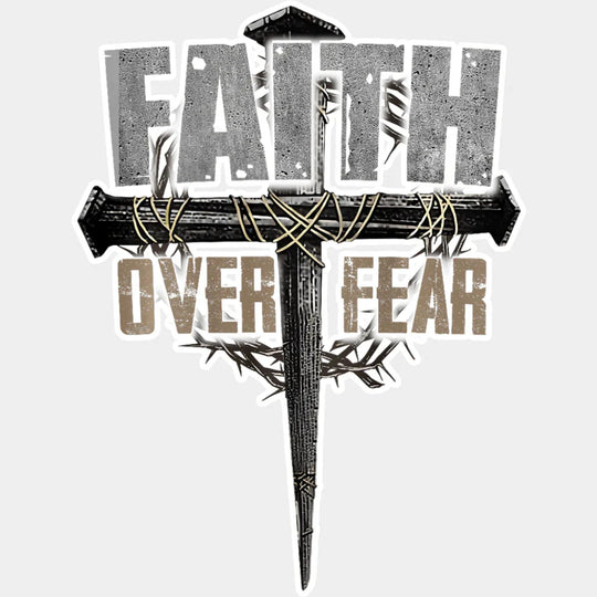 Faith Over Fear Metal Design - Christianity DTF Transfer Adult Unisex - S & M (10’’) / Light Color Design (See Imaging)