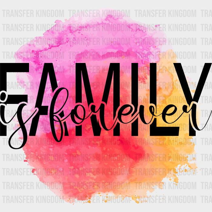 Family Forever Watercolor - Family DTF Transfers