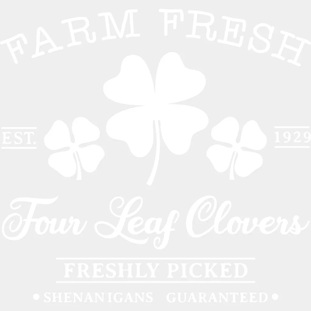 Farm Fresh Four Leaf Clovers - St. Patrick’s Day DTF Transfer Adult Unisex - S & M (10’’) / Light Color Design (See