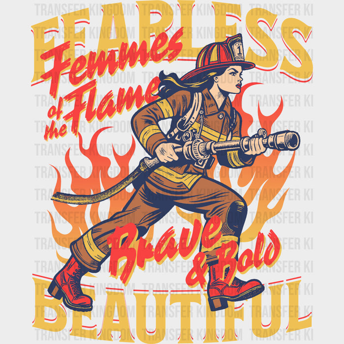 Fearless Femmes Of The Flame - Fire Department DTF Transfers