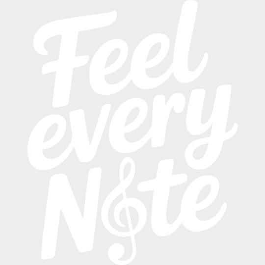 Feel Every Note - Music DTF Transfers - Adult Unisex - S & M (10’’) / Light Color Design (See Imaging)
