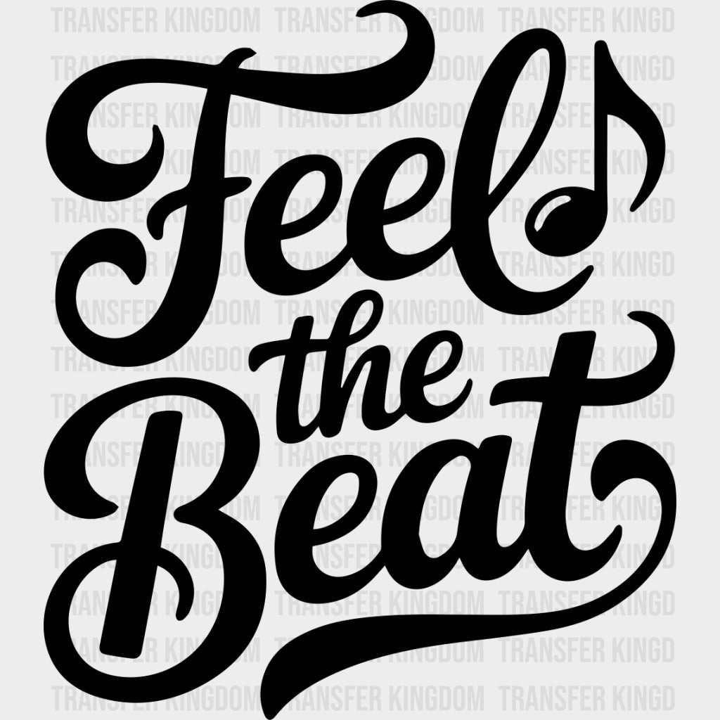 Feel The Beat - Music DTF Transfers - Adult Unisex - S & M (10’’) / Dark Color Design (See Imaging)