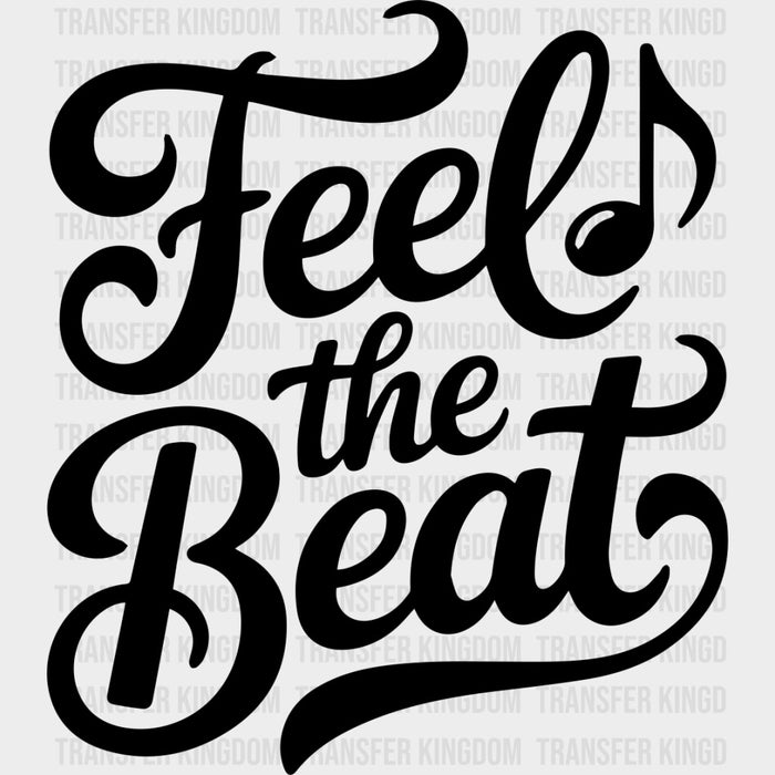 Feel The Beat - Music DTF Transfers