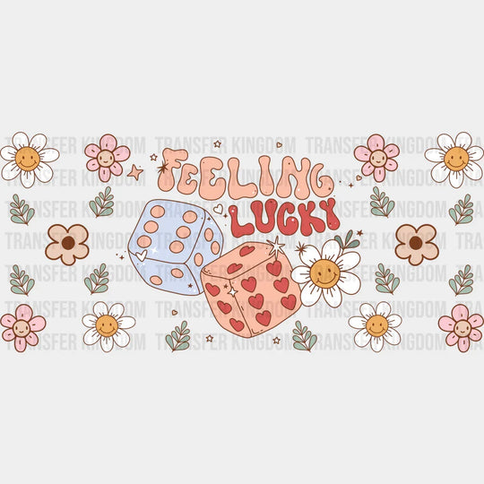 Feeling Lucky Dice - Valentine’s Day Cup Wrap Uv Sticker Permanent Dtf Decal