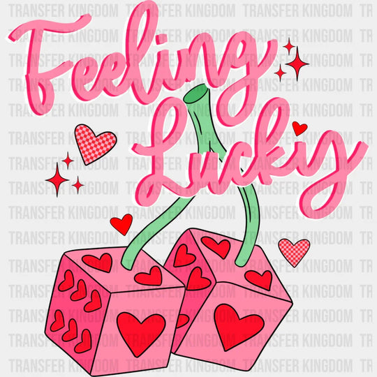Feeling Lucky Heart Dices - Valentine’s Day Dtf Transfer