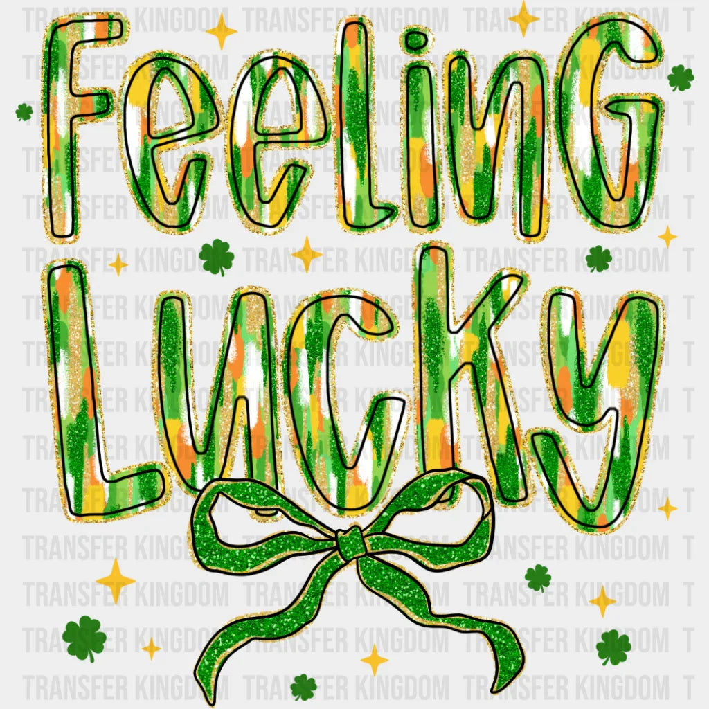Feeling Lucky Stars And Clovers - St. Patrick’s Day DTF Transfer