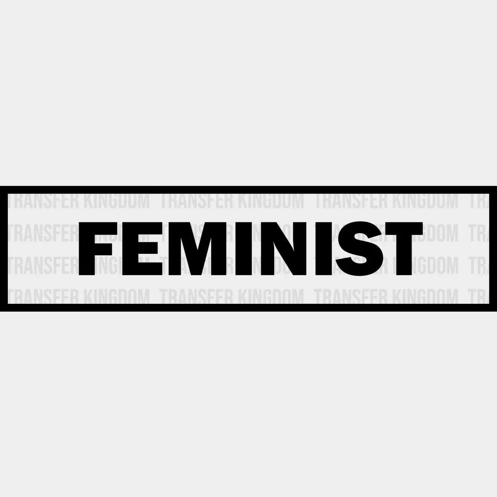 Feminist In Box Design - Dtf Heat Transfer Unisex S & M ( 10 ) / Dark Color See Imaging
