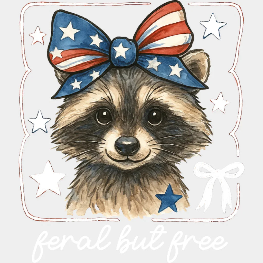 Feral But Free Raccoon - 4th Of July DTF Transfer Adult Unisex - S & M (10’’) / Light Color Design (See Imaging)