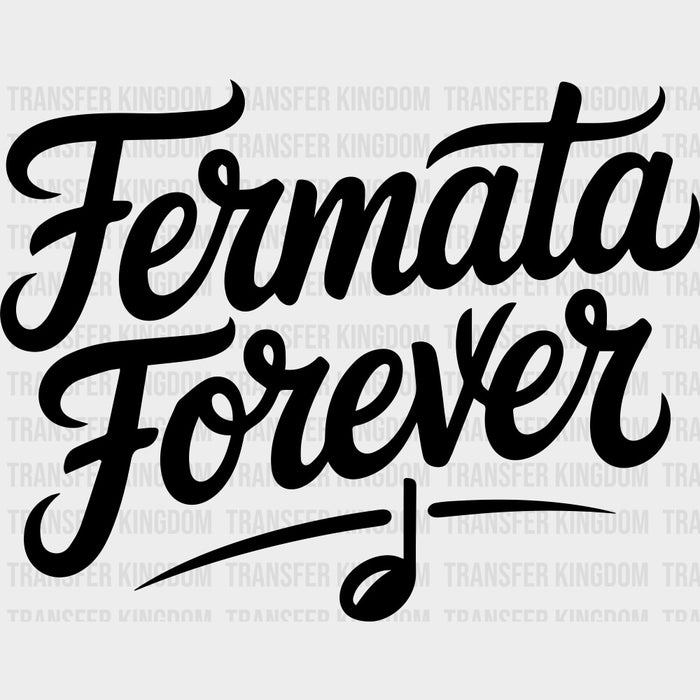 Fermata Forever - Music DTF Transfers