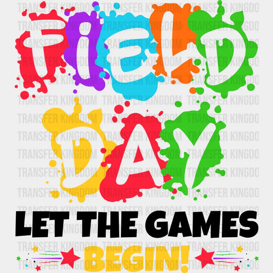 Field Day Let The Games Begin Colorful Design - Field Day DTF Transfer Adult Unisex - S & M (10’’) / Dark Color Design