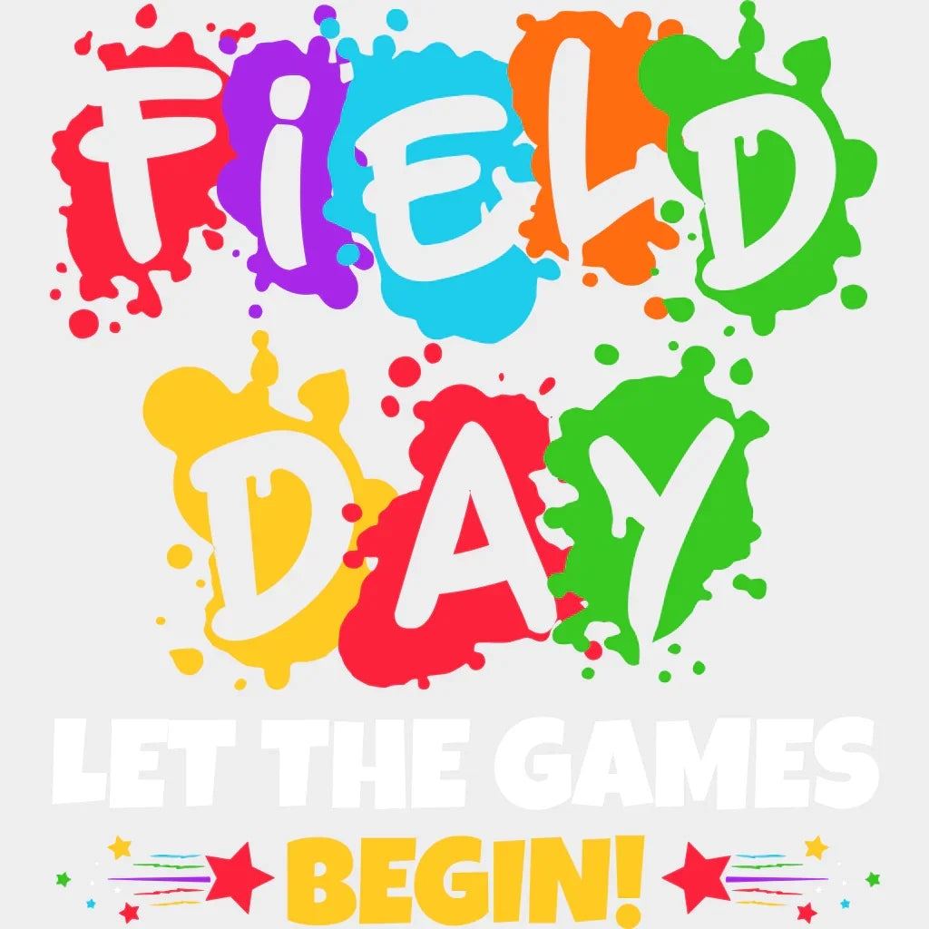 Field Day Let The Games Begin Colorful Design - Field Day DTF Transfer Adult Unisex - S & M (10’’) / Light Color Design
