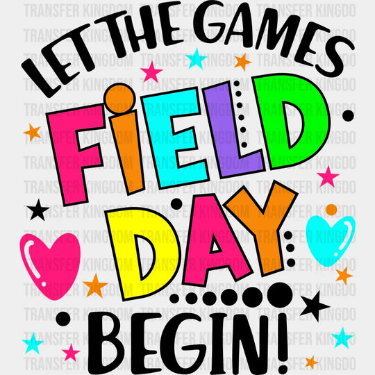 Field Day Let The Games Begin - Field Day DTF Transfer Adult Unisex - S & M (10’’) / Dark Color Design (See Imaging)